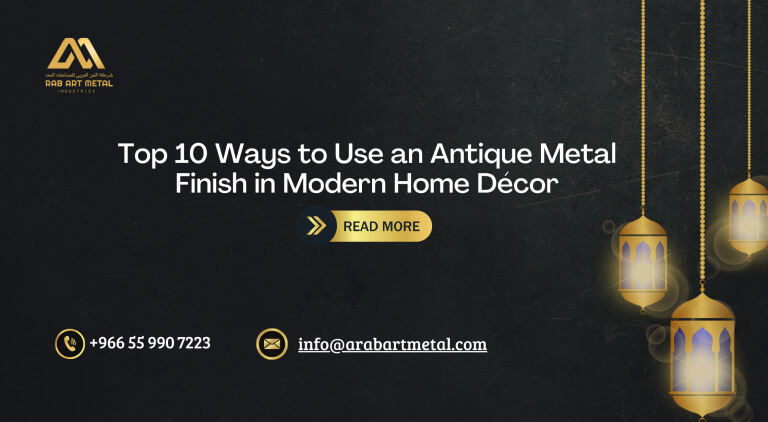 Top 10 Ways to Use an Antique Metal Finish in Modern Home Décor